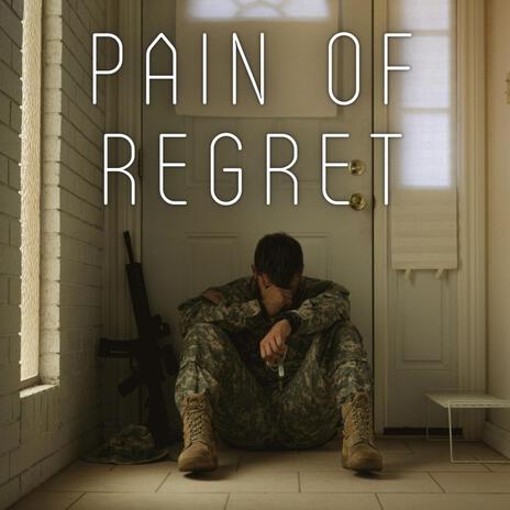 Pain of Regret | Boomplay Music