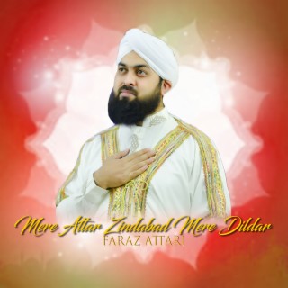 Mere Attar Zindabad mere Dildar