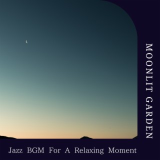 Jazz Bgm for a Relaxing Moment