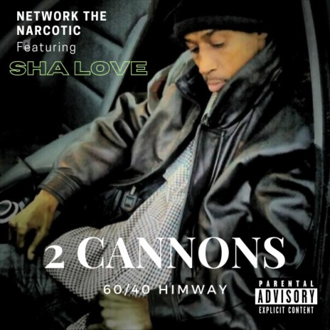 2 Cannons ft. Sha Love H.I.M.