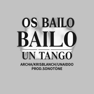 OS BAILO UN TANGO