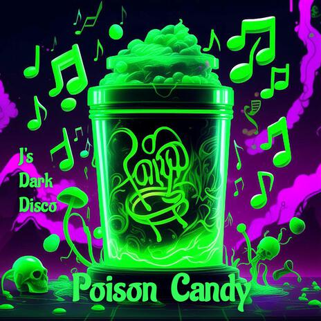 Poison Candy