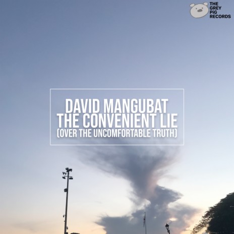The Convenient Lie (Over the Uncomfortable Truth)