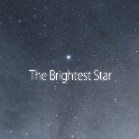 The Brightest Star | Boomplay Music