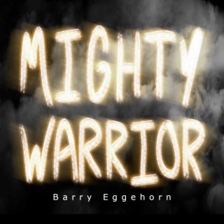 Mighty Warrior lyrics | Boomplay Music