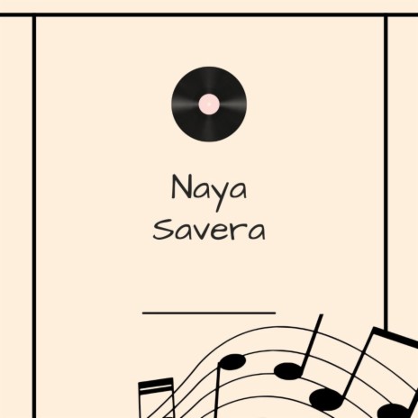 Naya Savera | Boomplay Music