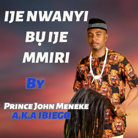 IJE NWANYI BỤ IJE MMIRI | Boomplay Music