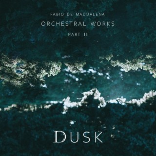 Orchestral Works: Dusk