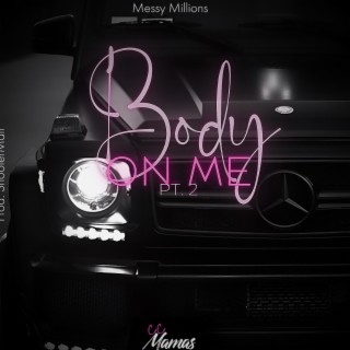 Body on me, Pt. 2 -(BigBodyBenz) lyrics | Boomplay Music