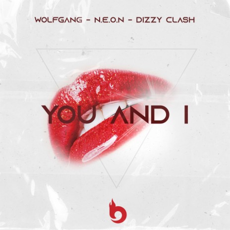 You and I ft. WolfGang & Dizzy Clash | Boomplay Music