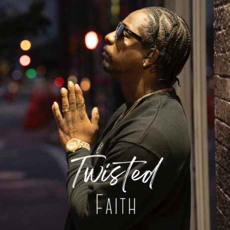 Twisted Faith | Boomplay Music