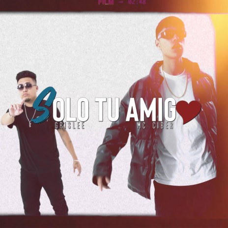 Solo Tu Amigo ft. MC ciber | Boomplay Music
