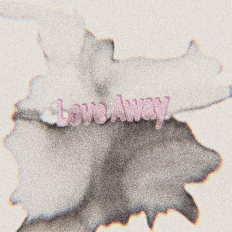 Love Away | Boomplay Music