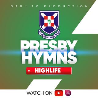 Presbyterian hymns (Highlife medley 2)