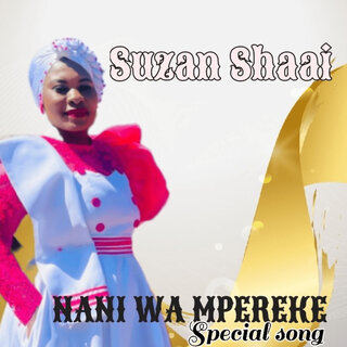 Nani Wa Mpereke for Special Song