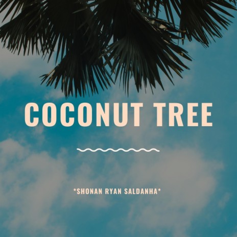 Coconut Tree | Boomplay Music