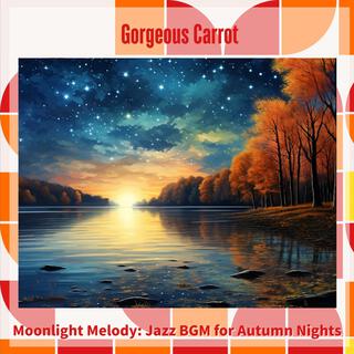 Moonlight Melody: Jazz Bgm for Autumn Nights