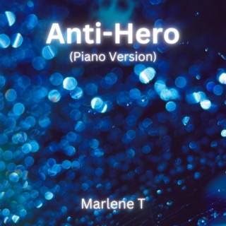 Anti-Hero (Piano Version)