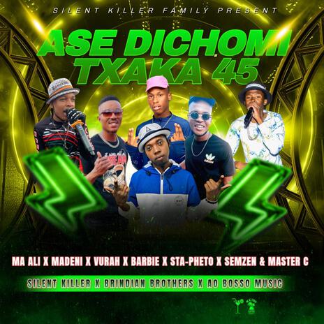 Ase Dichomi Txaka 45 New Hitt ft. Brindian Brothers & Ao Bosso | Boomplay Music