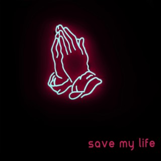 Save My Life