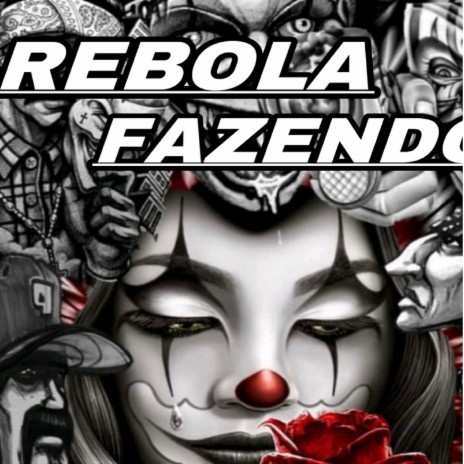 REBOLA FAZENDO O 3 ft. Mc Maiiky | Boomplay Music