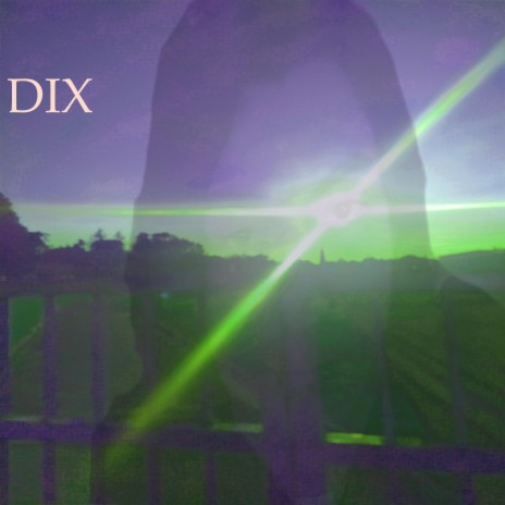 Dix | Boomplay Music