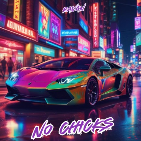 No Chicks | Boomplay Music