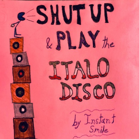 Shut Up and Play the Italo Disco | Boomplay Music