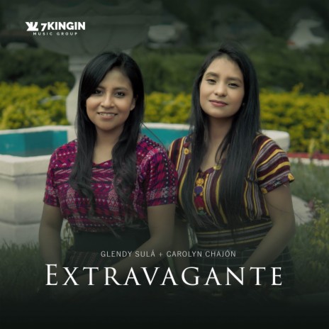 Extravagante ft. Carolyn Chajón | Boomplay Music