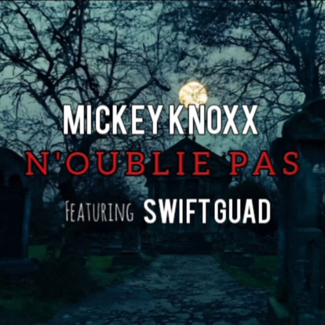 N'oublie pas ft. Swift guad | Boomplay Music