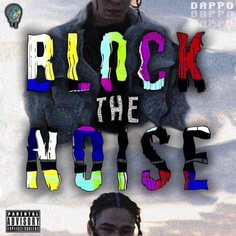 Block The Noise | Boomplay Music