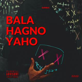 Bala Hagno Yaho