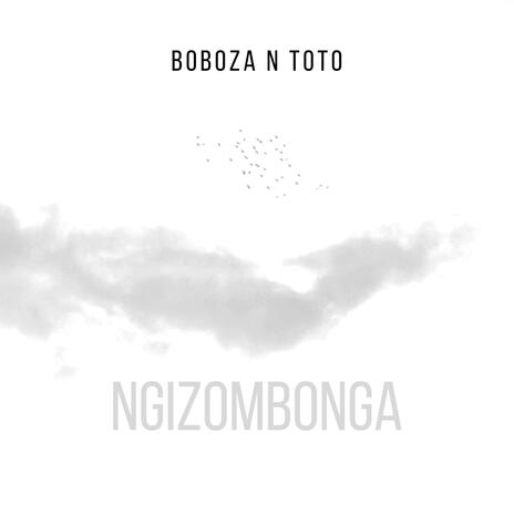 NGIZOMBONGA | Boomplay Music