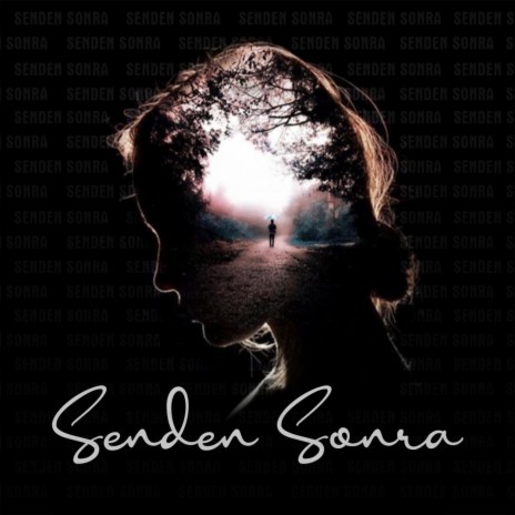 Senden Sonra | Boomplay Music