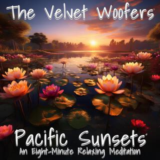 Pacific Sunsets: An Eight-Minute Relaxing Meditation