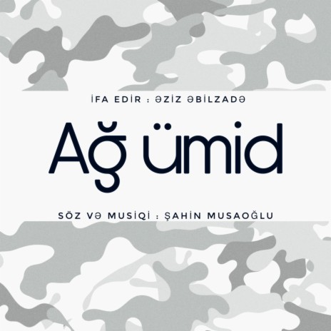 Ağ ümid | Boomplay Music