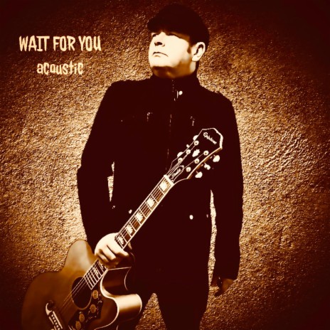 Wait For You (Acoustic) | Boomplay Music