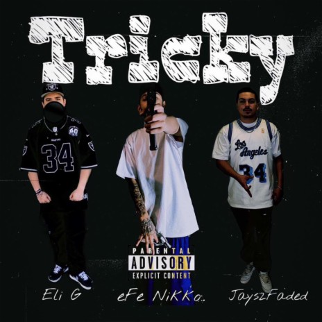 Tricky ft. eFe Nikko & Jays2Faded