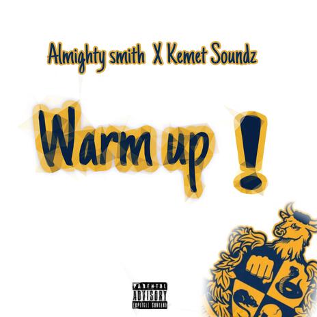 Warm up ft. Kemet soundz | Boomplay Music