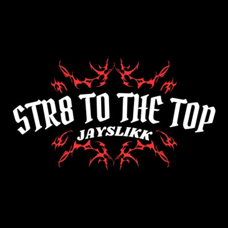 Str8 to the Top | Boomplay Music