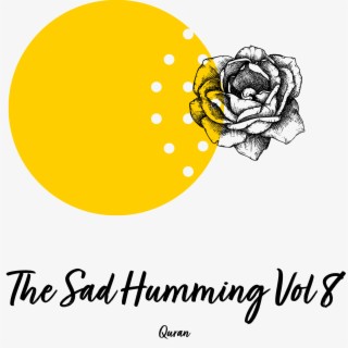 The Sad Humming, Vol. 8
