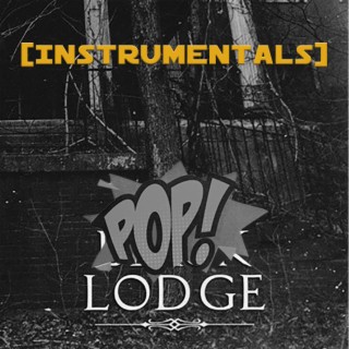 The Pop Lodge (instrumentals) (Instrumental)