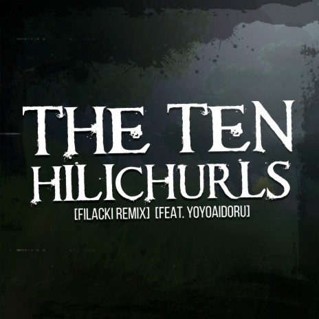 The Ten Hilichurls ft. Yoyoaidoru | Boomplay Music