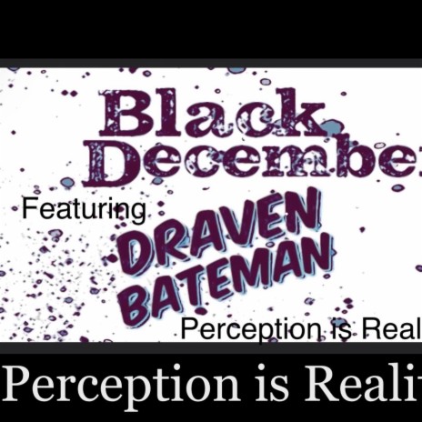 Perception is Reality ft. Black December | Boomplay Music