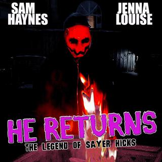 He Returns (The Legend of Sayer Hicks)