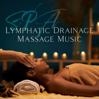 SPA: Lymphatic Drainage Massage Music & BGM After Aesthetic Medicine Treatments