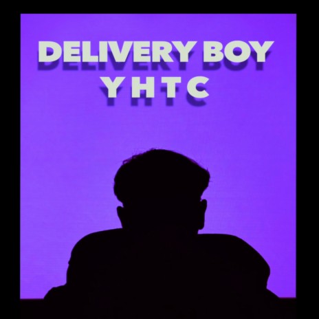 Delivery Boy - YHTC (You Have To Change)