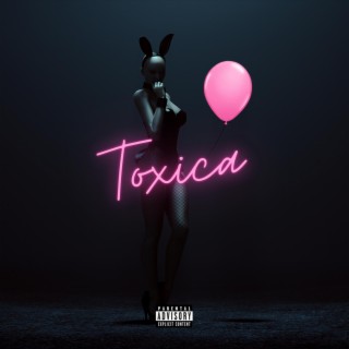 Toxica lyrics | Boomplay Music