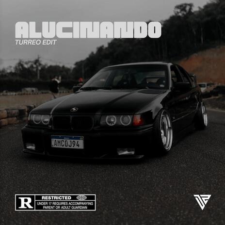 Alucinando (Turreo Edit) | Boomplay Music