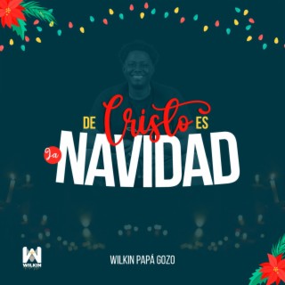 De Cristo es la Navidad